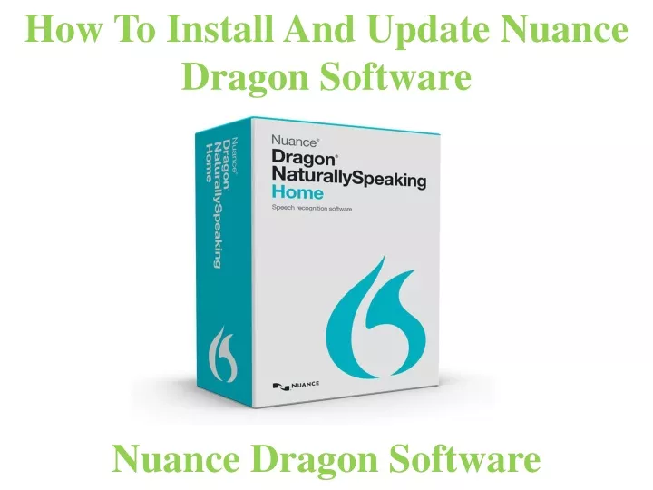 how to install and update nuance dragon software