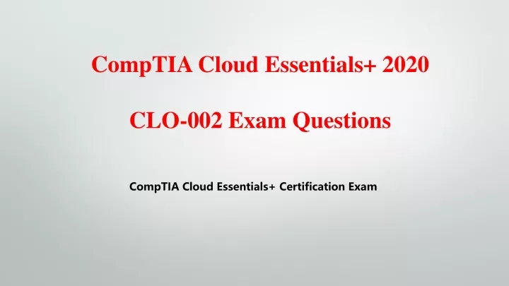 comptia cloud essentials 2020 clo 002 exam