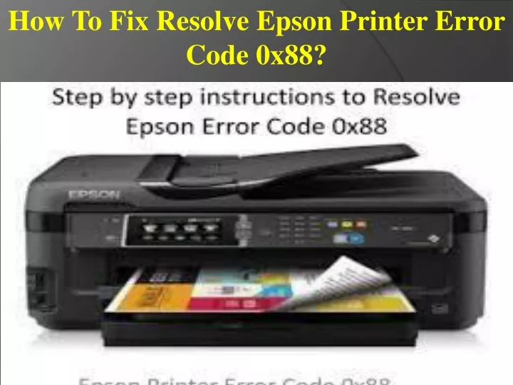 how to fix resolve epson printer error code 0x88