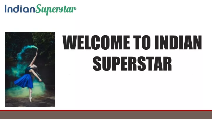 welcome to indian superstar
