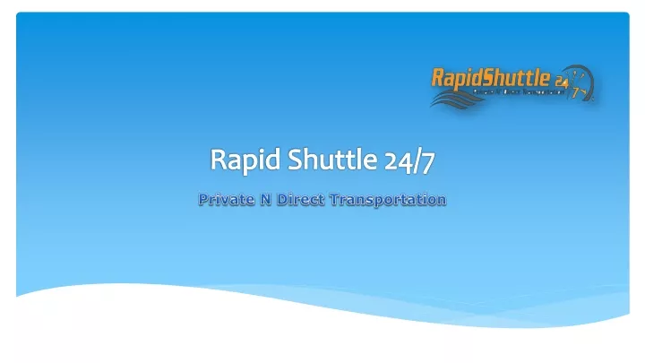 rapid shuttle 24 7