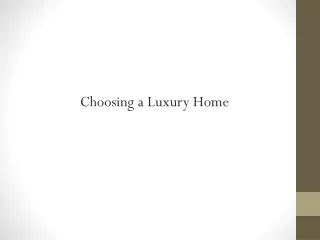 Choosing a Luxury House