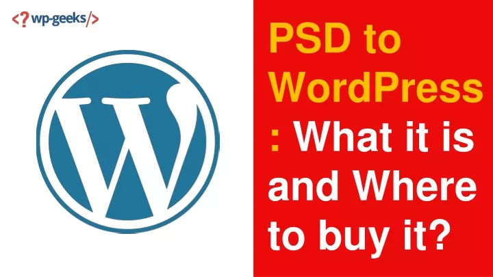 psd to wordpress what it is and where to buy it