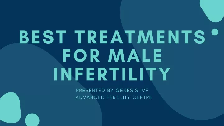 best treatments for male infertility