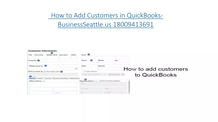how to add customers in quickbooks businessseattle us 18009413691