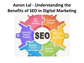 Aaron Lal - Understanding the Benefits of SEO in Digital Marketing