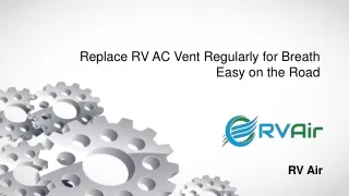 Replace RV AC Vent Regularly for Breath Easy on the Road