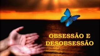 OBSESSÃO E DESOBSESSÃO