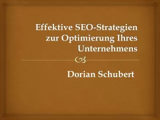 Dorian Schubert  - effektive Seo-Strategien zur Optimierung Ihrer Geschäftsziele
