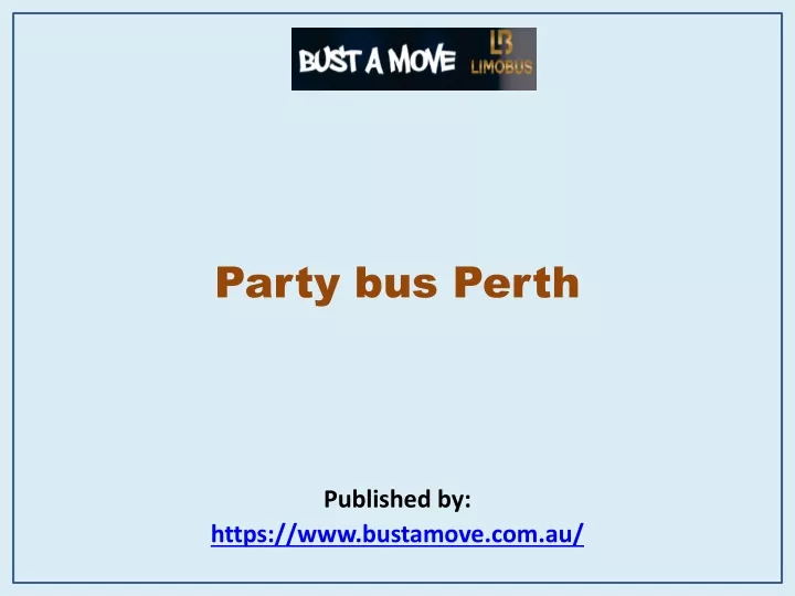 party bus perth published by https www bustamove com au