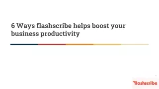 6 Ways Flashscribe Helps Boost Your Productivity