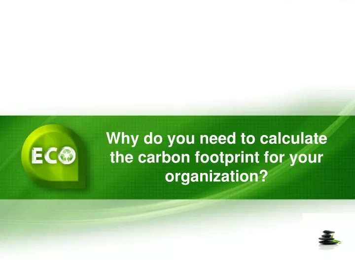 why do you need to calculate the carbon footprint for your organization