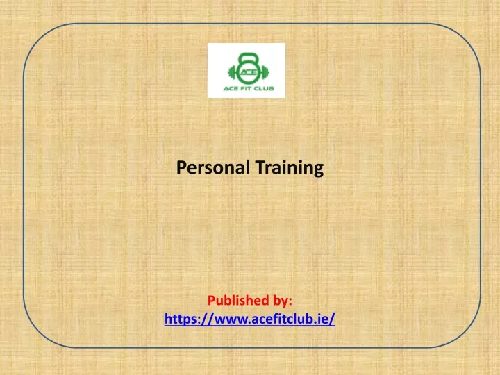 personal training published by https www acefitclub ie