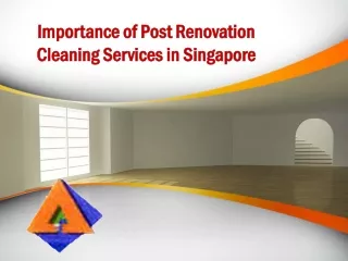 Importance of Post Renovation Cleaning Services in Singapore