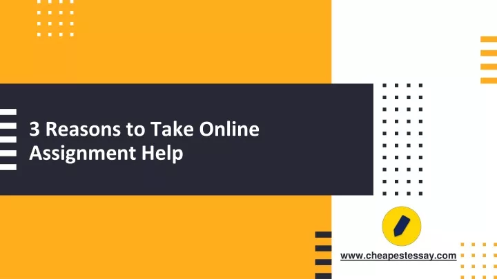 3 reasons to take online assignment help