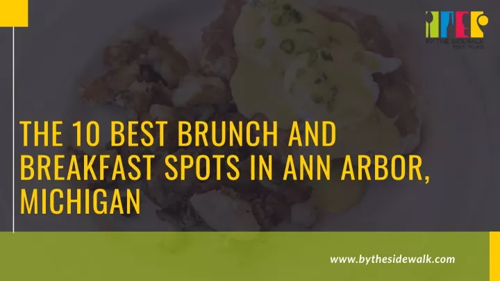 PPT - The 10 Best Brunch and Breakfast Spots in Ann Arbor, Michigan ...