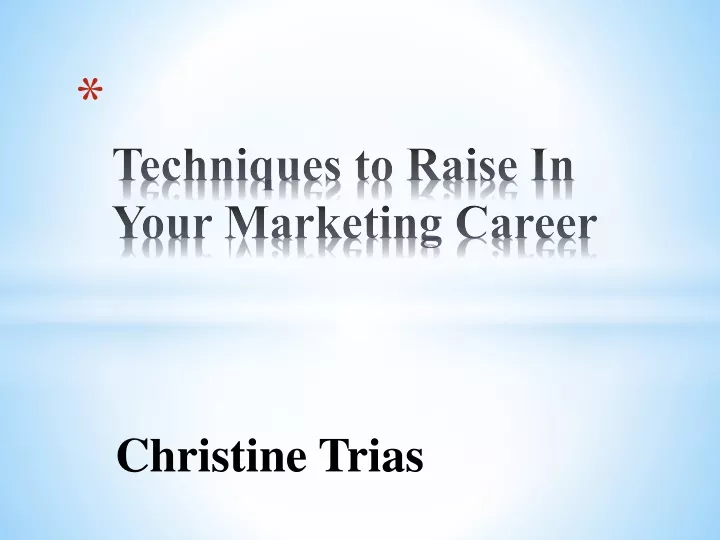 techniques to raise in your marketing career