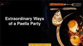 Extraordinary Ways of a Paella Party