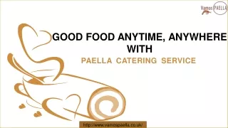 Good Food Anytime, Anywhere With Paella Catering Service