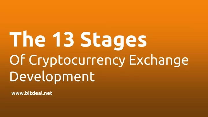 the 13 stages of cryptocurrency exchange development