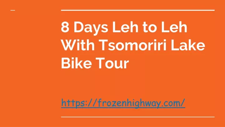 8 days leh to leh with tsomoriri lake bike tour