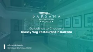 Guidelines to Choose a Classy Veg Restaurant in Kolkata