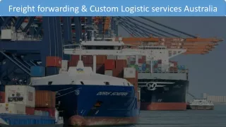freight forwarding custom logistic services