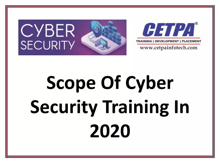 scope of cyber security training in 2020