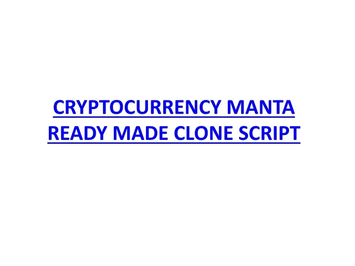 cryptocurrency manta ready made clone script