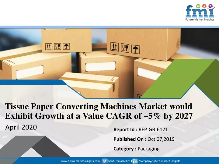 tissue paper converting machines market would