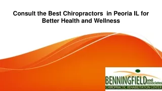 Consult the Best Chiropractors in Peoria IL for Better Health and Wellness