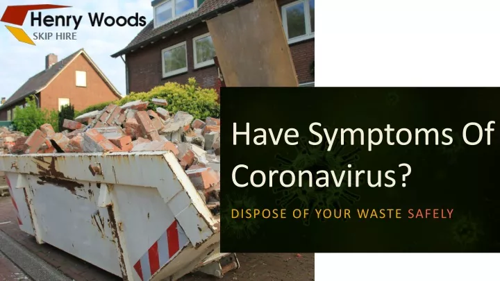 have symptoms of coronavirus