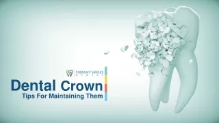 Dental Crown Tips For Maintaining Them