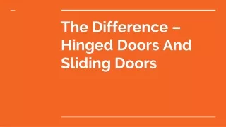 The Difference – Hinged Doors And Sliding Doors
