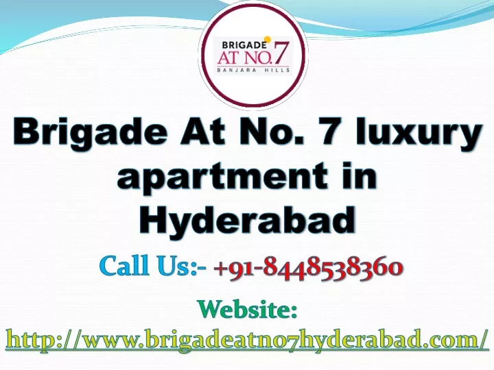 brigade at no 7 l uxury a partment in hyderabad