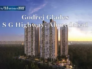 godrej glades s g highway ahmedabad
