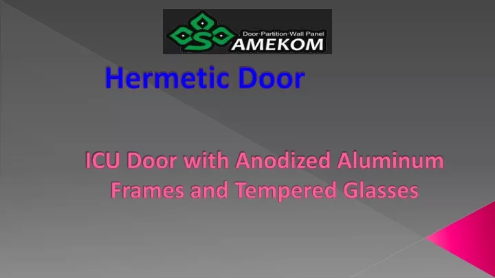 hermetic door icu door with anodized aluminum frames and tempered glasses