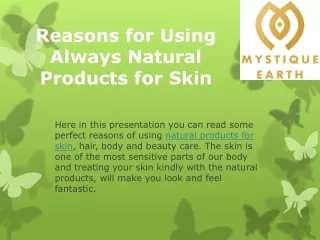 Reasons for Using Always Natural Products for Skin