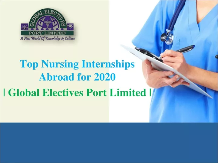top nursing internships abroad for 2020 global electives port limited