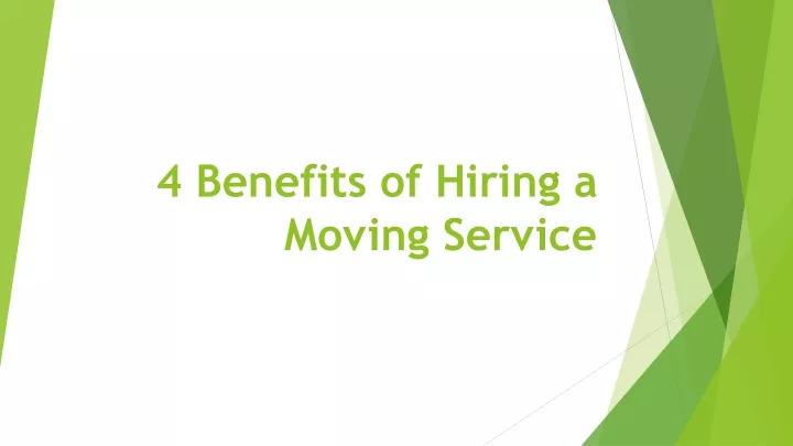 4 benefits of hiring a moving service