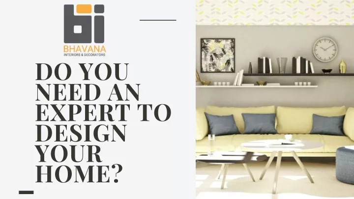 do you need an expert to design your home