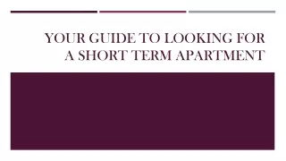 Your Guide to Looking For A Short Term Apartment
