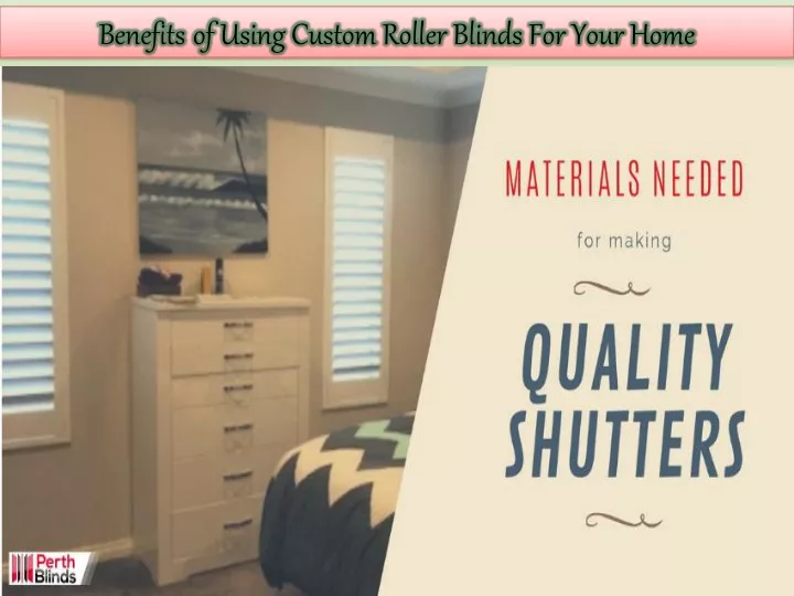 benefits of using custom roller blinds for your