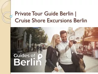 Private Tour Guide Berlin | Cruise Shore Excursions Berlin