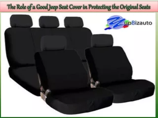 The Role of a Good Jeep Seat Cover in Protecting the Original Seats
