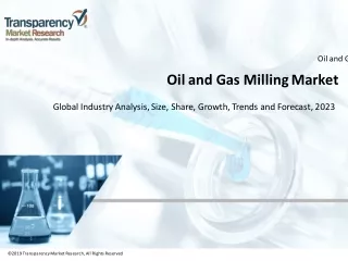 Oil and Gas Milling Market is Expected to Expand at an Impressive Rate by 2026