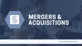 Mergers and Acquisitions swarit advisors