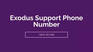 Exodus Support 【**1(810) 355-4365**】Phone Number