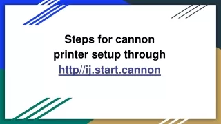 Use http//ij.start.cannon to setup canon printer