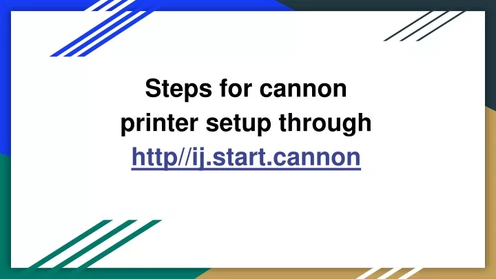 steps for cannon printer setup through http ij start cannon